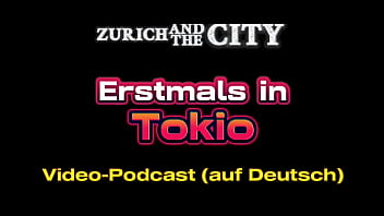 Erstmals in tokio – xxx podcast auf deutsch Erstmals in tokio – xxx podcast auf deutsch