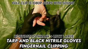 Tarp and black nitrile gloves fingernail clipping