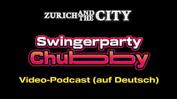 Swingerparty chubby – video podcast auf deutsch Swingerparty chubby – video podcast auf deutsch