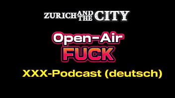 Open air fick – xxx podcast auf deutsch Open air fick – xxx podcast auf deutsch