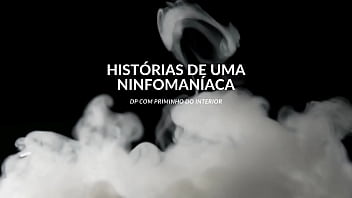 Histórias de uma ninfomaníaca - tirei a camisinha na dp para sentir a porra dele no meu cuzinho