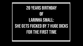 Larinha small's 20 years anniversary fuck party she gets fucked by 7 guys for the first time dap 7on1 anal monster cock 0% pussy real birthday party atm ob317