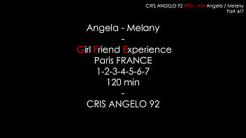 Angela - melany - girl friend experience paris france 1-2-3-4-5-6-7 - cris angelo 92 - 120 min - 1st threesome part 03