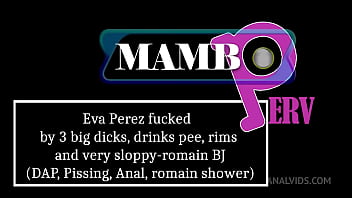 Eva perez fucked by 3 big dicks drinks pee rims and very sloppy-romain bj dap pissing anal uncut romain shower atm