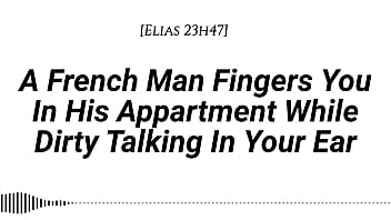 Audio m4f real french accent a french man fingers you in his apartment while dirty talking in your ear fingering wet sounds wet sounds male voice dirty talk moaning in french