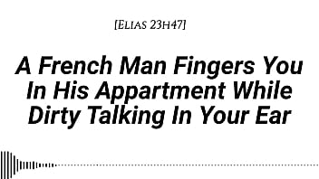 Audio m4f real french accent a french man fingers you in his apartment while dirty talking in your ear fingering wet sounds wet sounds male voice dirty talk moaning in french