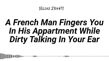 Audio m4f real french accent a french man fingers you in his apartment while dirty talking in your ear fingering wet sounds wet sounds male voice dirty talk moaning in french