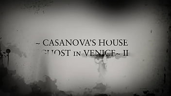 Sexy casanova hot man - back in venice ~ with monster instrumment cock dick balls - broke you'r holes girls