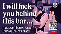 Bartender Gets Fucked by Dominant Female Femdom – Foreplay & Orgasm Control - ASMR Porn Audio Roleplay Story For Women