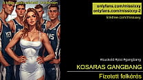 Kosaras csoportos szex Gbang - magyar audio