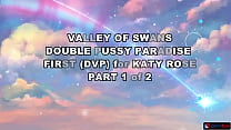 Valley of swans double pussy paradise first (DVP) for Katy Rose