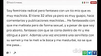 Chica feminazi lee cosas morbosas con su voz de puta baratota de que quiere tragar mecos