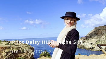 Drone vlog 2 pilot daisy high in the sky