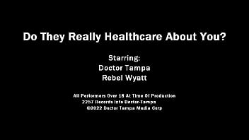Dr tampa do they really health care about you rebel wyatt