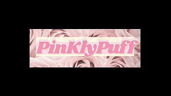 Pinklypuff full porn clip on my channel