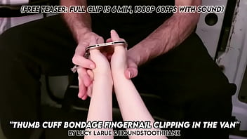 Thumb cuff bondage fingernail clipping in the van