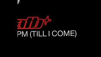 Atb 9 pm till i come Atb 9 pm till i come