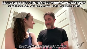 Couple begs you not to shave your hairy pussy pov