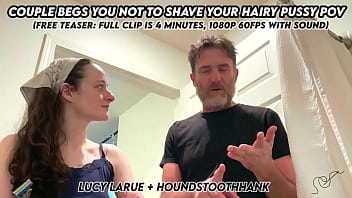 Couple begs you not to shave your hairy pussy pov
