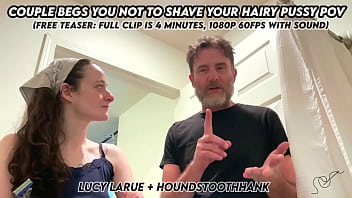 Couple begs you not to shave your hairy pussy pov