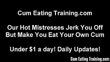 Eat a hot load of cum for mistress lydia cei