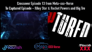 Vr meta xxx verse to cap episode 13 riley star and rocket powers with big tre