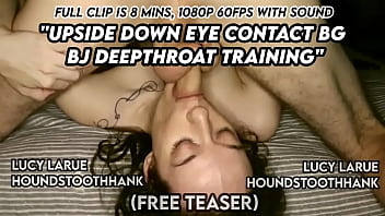 Upside down eye contact bg bj deepthroat training
