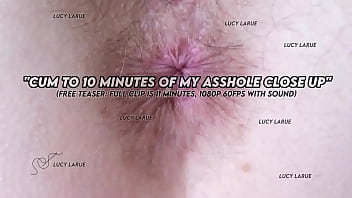 Cum to 10 minutes of my asshole close up