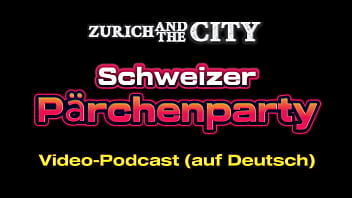 Schweizer pärchenparty – xxx podcast auf deutsch