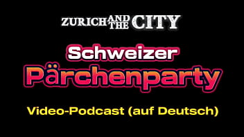 Schweizer pärchenparty – xxx podcast auf deutsch