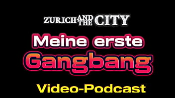 Meine erste gangbang seit langem – video podcast auf deutsch