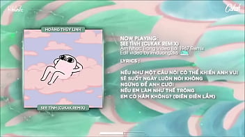 See tinh hoàng thùy linj cukak remix