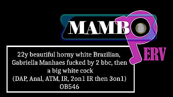 22y beautiful horny white brazilian gabriella manhaes fucked by 2 bbc then a big white cock dap anal atm interracial facial cum fucking 2on1 ir then 3on1 ob546