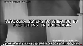Security camera catches co ed stretching in underwear