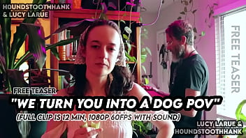 We Turn You Into A Dog Pov thumbnail