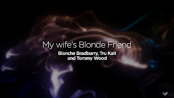 My wife let me fuck my favorite milf pornstar blanche bradburry tru kait