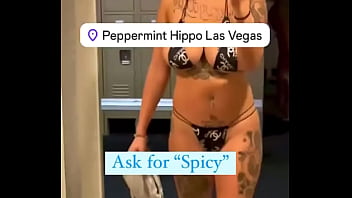 Ask for spicy come see me in person stripping at the peppermint hippo 1531 las vegas blvd s las vegas nv 89