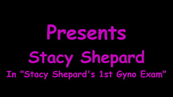 Stacy shepards 1st gyno exam
