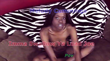 Melody cummings imma swallow ya load joe pov