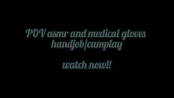Handjob with medical gloves and cumplay whispering and quiet voice pov