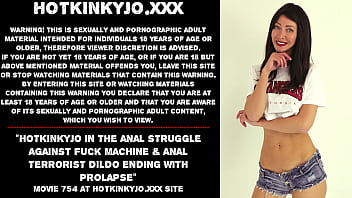 Hkj fuck machine & anal terrorist dildo