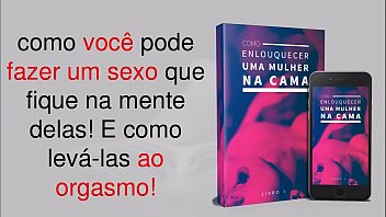 Como enlouquecer uma mulher na cama