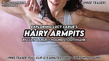 Exploring lucy larue’s hairy armpits