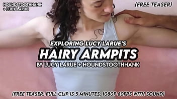 Exploring lucy larue’s hairy armpits