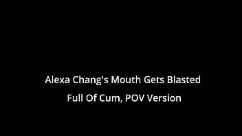 Alexa chang's mouth gets blasted full of cum pov version