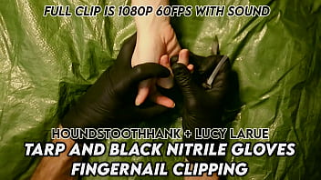 Tarp and black nitrile gloves fingernail clipping
