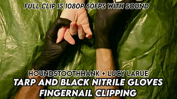 Tarp and black nitrile gloves fingernail clipping