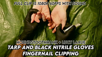 Tarp and black nitrile gloves fingernail clipping