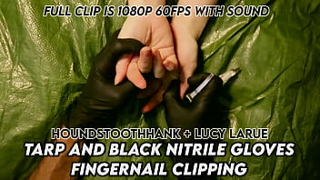 Tarp and black nitrile gloves fingernail clipping