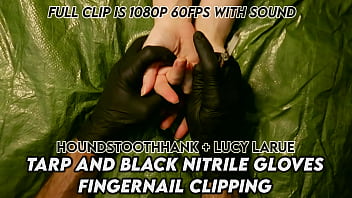 Tarp and black nitrile gloves fingernail clipping